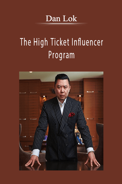 Dan Lok - The High Ticket Influencer Program