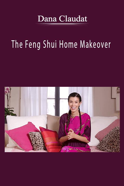 Dana Claudat – The Feng Shui Home Makeover