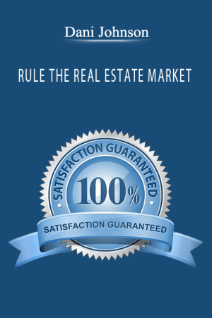 Dani Johnson - RULE THE REAL ESTATE MARKET