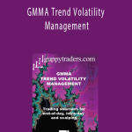 Dary Guppy - GMMA Trend Volatility Management
