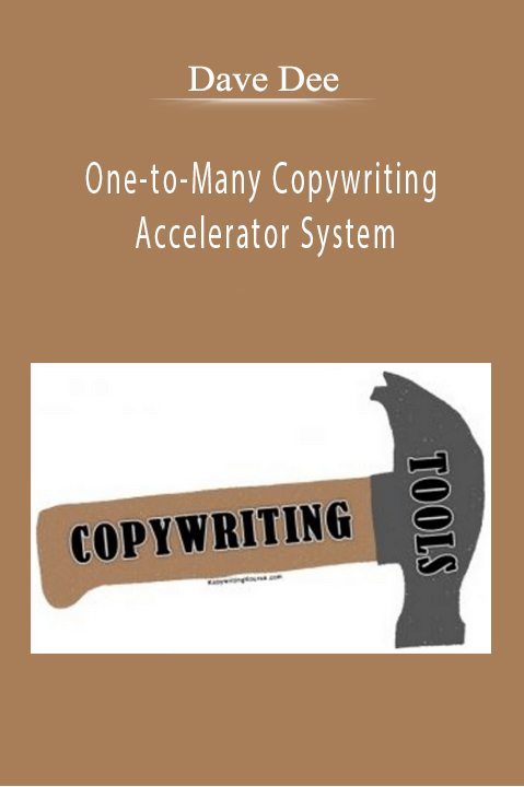 Dave Dee - One-to-Many Copywriting Accelerator System