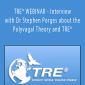 David Berceli - TRE® WEBINAR - Interview with Dr Stephen Porges about the Polyvagal Theory and TRE®
