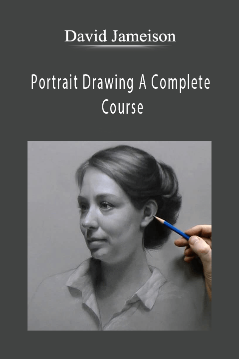 David Jameison - Portrait Drawing A Complete Course