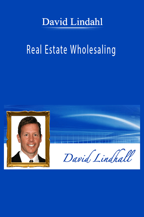 David Lindahl - Real Estate Wholesaling