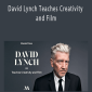 David Lynch Teaches Creativity and Film - MasterClass
