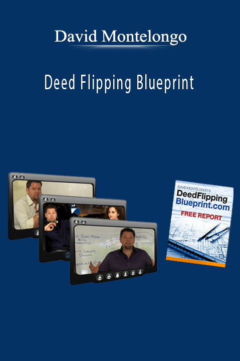 David Montelongo - Deed Flipping Blueprint