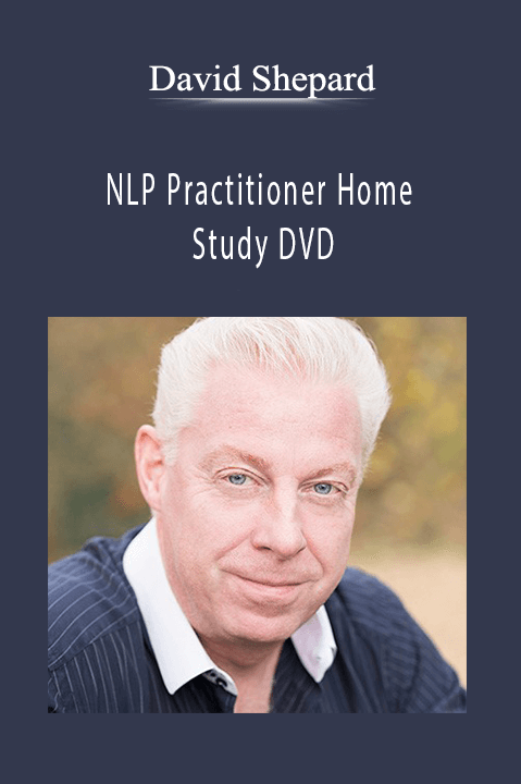 David Shepard - NLP Practitioner Home Study DVD