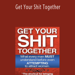 David T - Get Your Shit Together