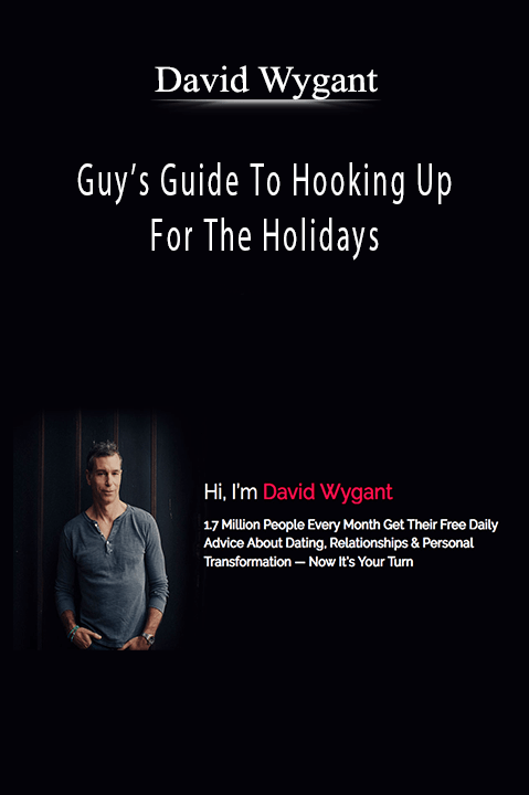 David Wygant - Guy’s Guide To Hooking Up For The Holidays