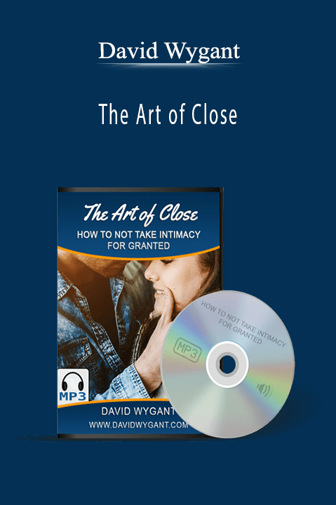 David Wygant - The Art of Close