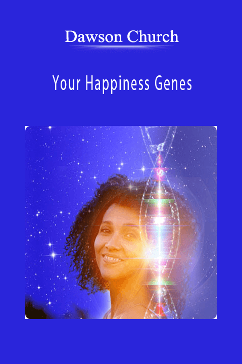 Dawson Church - Your Happiness Genes