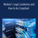 Dmitry Gurovich - Module I: Legal Landmines and How to be Compliant