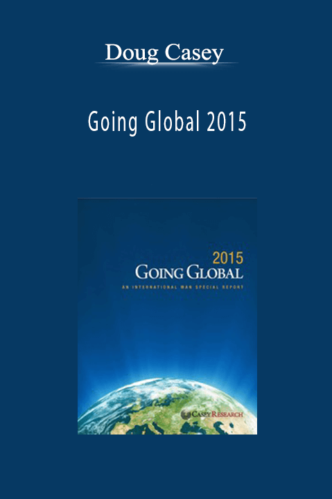 Doug Casey - Going Global 2015