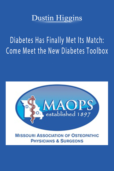 Dustin Higgins - Diabetes Has Finally Met Its Match: Come Meet the New Diabetes Toolbox