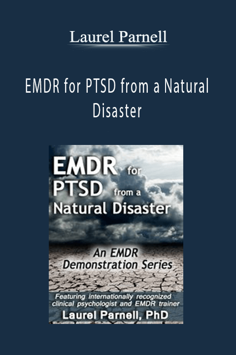 EMDR for PTSD from a Natural Disaster - Laurel Parnell