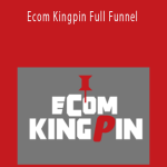 Ecom Kingpin Full Funnel - Ezra Wyckoff