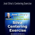 Ed Bernd Jr. - José Silva’s Centering Exercise