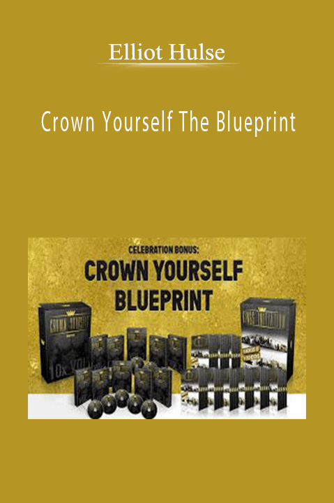 Elliot Hulse - Crown Yourself The Blueprint