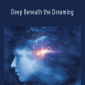 EnllghtenedAudio - Deep Beneath the Dreaming