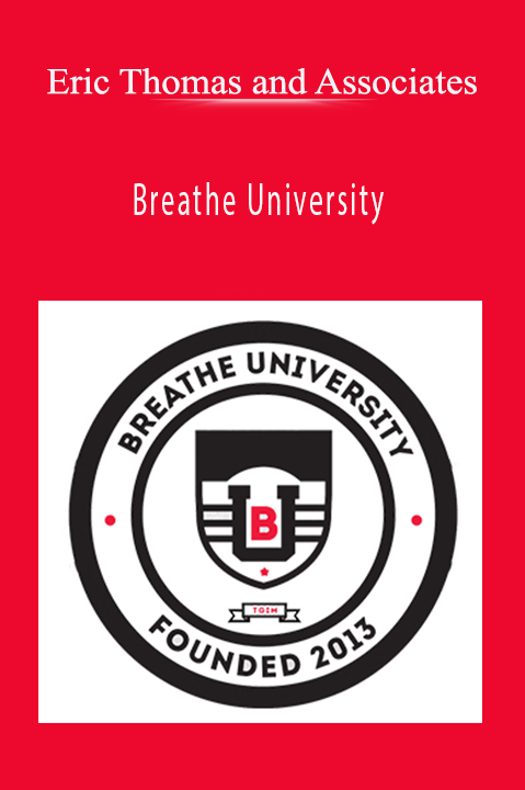 Eric Thomas and Associates - Breathe University