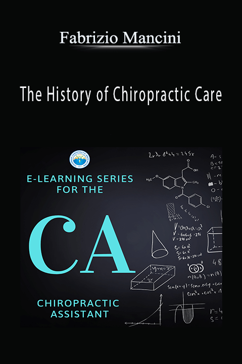 Fabrizio Mancini - The History of Chiropractic Care