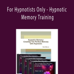 For Hypnotists Only - Hypnotic Memory Training - Jeffry Stephens & David Barron
