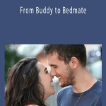 From Buddy to Bedmate - Ross Jeffries