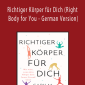 Gary M. Douglas - Richtiger Körper für Dich (Right Body for You - German Version)