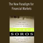 George Soros - The New Paradigm for Financial Markets