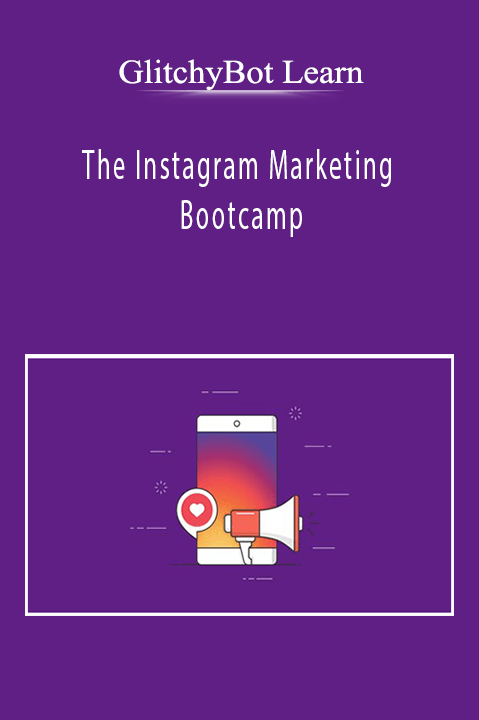GlitchyBot Learn - The Instagram Marketing Bootcamp