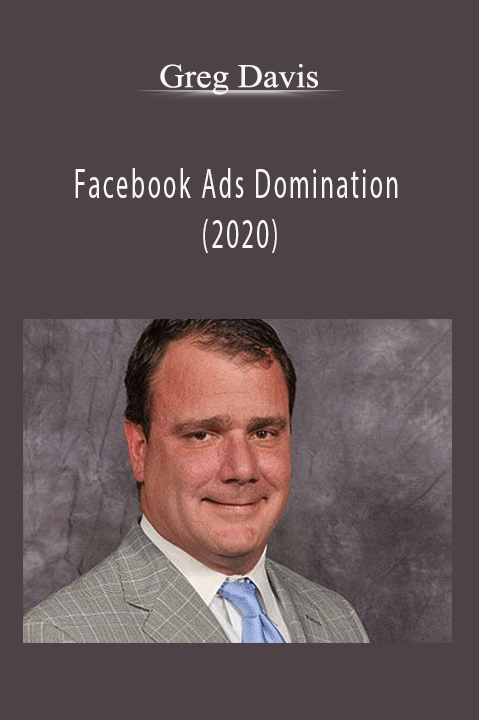 Greg Davis - Facebook Ads Domination (2020)