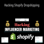 Hacking Influencer Marketing - Hacking Shopify Dropshipping