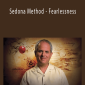 Hale Dwoskin - Sedona Method - Fearlessness
