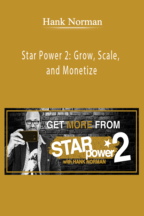 Hank Norman - Star Power 2: Grow, Scale, and Monetize
