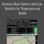 Harmonic Multi–Patterns with Scan Watchlist for Thinkorswim and Mobile