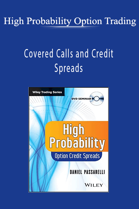High Probability Option Trading - Covered Calls and Credit Spreads