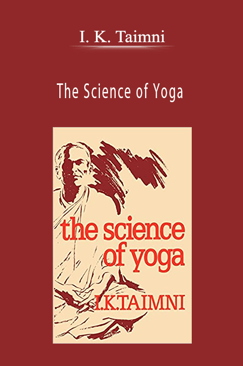 I. K. Taimni - The Science of Yoga