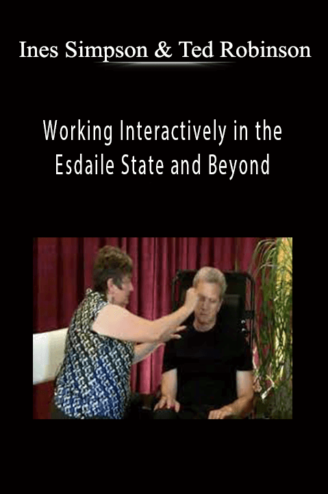Ines Simpson & Ted Robinson - Working Interactively in the Esdaile State and Beyond