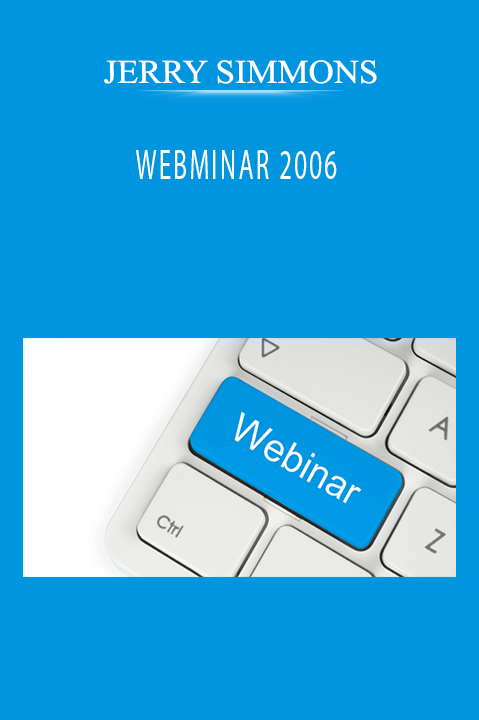 JERRY SIMMONS - WEBMINAR 2006