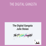 JULIE STOIAN – THE DIGITAL GANGSTA