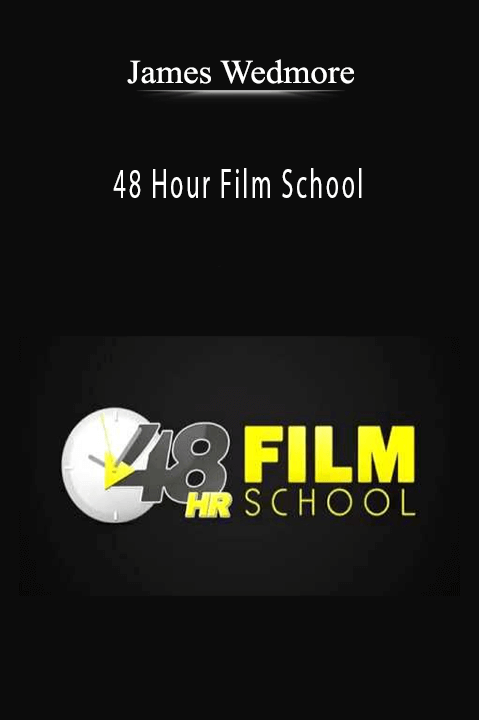 James Wedmore - 48 Hour Film School