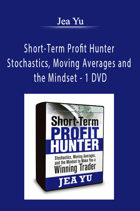Jea Yu - Short-Term Profit Hunter - Stochastics, Moving Averages and the Mindset - 1 DVD
