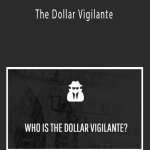 Jeff Berwick, Ed Bugos - The Dollar Vigilante