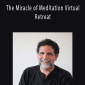 Jeff Carreira – The Miracle of Meditation Virtual Retreat
