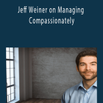 Jeff Weiner on Managing Compassionately