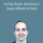 Jerry Banfield with EDUfyre – YouTube Bumper Advertising in Google AdWords for Video!