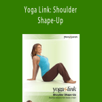 Jill Miller - Yoga Link: Shoulder Shape-Up