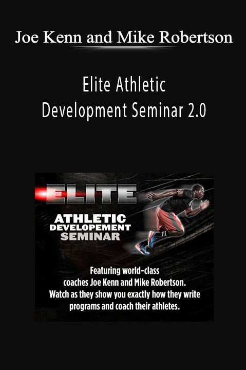Joe Kenn and Mike Robertson - Elite Athletic Development Seminar 2.0