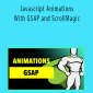 Joe Santos Garcia - Javascript Animations With GSAP and ScrollMagic