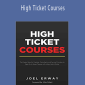 Joel Erway - High Ticket Courses